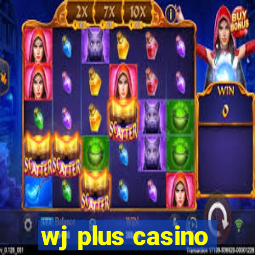 wj plus casino